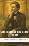 Self-Reliance and Other Essays - Ralph Waldo Emerson - 9782386915420
