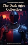 The Dark Ages Collection - J. B. Bury ; Edward Creasy ; Henry Bradley ; David Hume ; Charles Oman ; Washington Irving ; Leo Tolstoy - 9782386918698