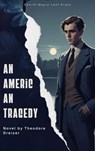 An American Tragedy - Theodore Dreiser - 9782386919824