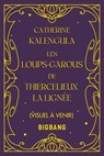 Les Loups-Garous de Thiercelieux - La Lignée - Catherine Kalengula - 9782387031594
