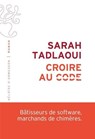 Croire au code - Sarah Tadlaoui - 9782387430083