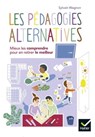 Les pédagogies alternatives - Sylvain Wagnon - 9782401062719