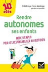 Rendre autonomes ses enfants au quotidien - Frédérique Corre - 9782401070714