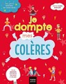 Mes petits ateliers du bien-être - Je dompte mes colères - Frédérique Corre Montagu - 9782401073944