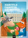 Hercule Carotte - Enquête à Versailles CP/CE1 6/7 ans - Pascal Brissy - 9782401078635
