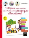 100 jeux pour stimuler son enfant avec les pédagogies alternatives 3-6 ans - Sylvain Wagnon - 9782401079250