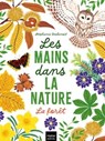 Les mains dans la nature - La forêt - Stéphanie Desbenoit - 9782401087736