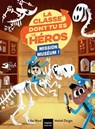 La classe dont tu es le héros - Mission Muséum ! CP/CE1 6/7 ans - Lilas Nord - 9782401095700