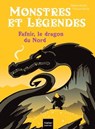 Monstres et légendes - Fafnir et le dragon du Nord - CE1/CE2 8/9 ans - Hélène Kérillis - 9782401095809