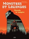 Monstres et légendes - Dracula le vampire - CE1/CE2 8/9 ans - Hélène Kérillis - 9782401095847