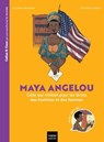Celles et ceux qui ont transformé le monde - Maya Angelou - Aurore Aimelet - 9782401098619