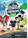 La classe dont tu es le héros - Mission cinéma ! - CP/CE1 6/7 ans - Lilas Nord - 9782401106345