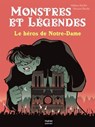 Monstres et légendes - Le héros de Notre-Dame - CE1/CE2 8/9 ans - Hélène Kérillis - 9782401106444