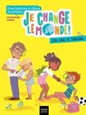 Je change le monde - La vie à l'école - Lilas Nord - 9782401106505