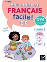 Mon cahier de Français facile DYS ! CP - 6 ans - Evelyne Barge ; Marie-Hélène Van Tilbeurgh - 9782401110106