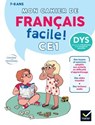 Mon cahier de Français facile DYS ! CE1 - 7 ans - Evelyne Barge ; Delphine Renon - 9782401110182