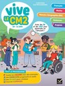 Vive le CM2 - 10 / 11 ans - Evelyne Barge ; Albert Cohen ; Bénédicte Idiard ; Marc Antoine ; Richard Minguez ; Corinne Touati ; Yllya - 9782401110281