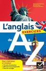 L'anglais de A à Z : les exercices - Desmond O'Sullivan ; Françoise Houdart ; Michael Swan - 9782401110373