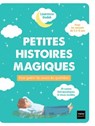 Petites histoires magiques pour guérir les soucis du quotidien - Laurence Dudek - 9782401116276