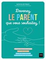 Devenez le parent que vous souhaitez ! - Natacha Butzbach - 9782401116351