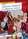 L'Amour médecin, Le Médecin volant - Molière ; Laurence Mokrani - 9782401117976