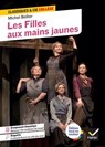 Les Filles aux mains jaunes - Michel Bellier ; Céline Macquet - 9782401117990