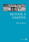 Retour à Oakpine - Ron Carlson - 9782404001456