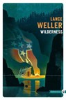 Wilderness - Lance Weller - 9782404002736