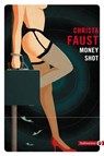 Money shot - Christa Faust - 9782404005010