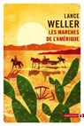Les Marches de l'Amérique - Lance Weller - 9782404010076