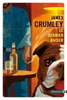 Le dernier baiser - James Crumley - 9782404011707