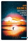 Les étoiles, la neige, le feu - John Haines - 9782404013275