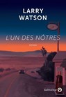 L'un des nôtres - Larry Watson - 9782404016153