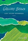 Les jours sombres - Gregory Brown - 9782404017020