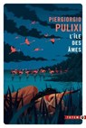 L'île des âmes - Piergiorgio Pulixi - 9782404017341