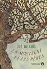 La Montagne et les pères - Joe Wilkins - 9782404017549