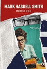 Mémoires - Mark Haskell Smith - 9782404021850