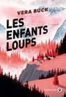 Les Enfants loups - Vera Buck - 9782404022512