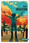 Le Sang des cieux - Kent Wascom - 9782404024073