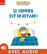 Le sommeil est en retard ! - Céline Person - 9782408038359