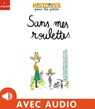 Sans mes roulettes - Valérie Cros - 9782408038403