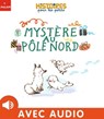 Mystère au pôle Nord - Nora Thullin - 9782408039578