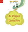 Le dragon de Movezalene - Nora Thullin - 9782408041038