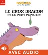 Le gros dragon et le petit papillon - Marie Tibi - 9782408041786