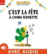 C'est la fête à Swing Fermette - Nora Thullin - 9782408044015