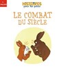 Le combat du siècle - Véronique Cauchy - 9782408049973