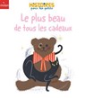 Le plus beau de tous les cadeaux - Catherine Metzmeyer - 9782408053789
