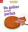 Un goûter presque parfait - Pauline Drouin - 9782408054243