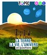 La Terre, la vie, l'Univers - Jean-Baptiste de Panafieu - 9782408060091