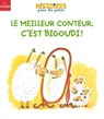 Le meilleur conteur, c'est Bigoudi ! - Étienne ARCHAMBAULT - 9782408062415